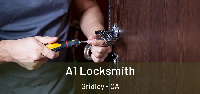  A1 Locksmith Gridley - CA
