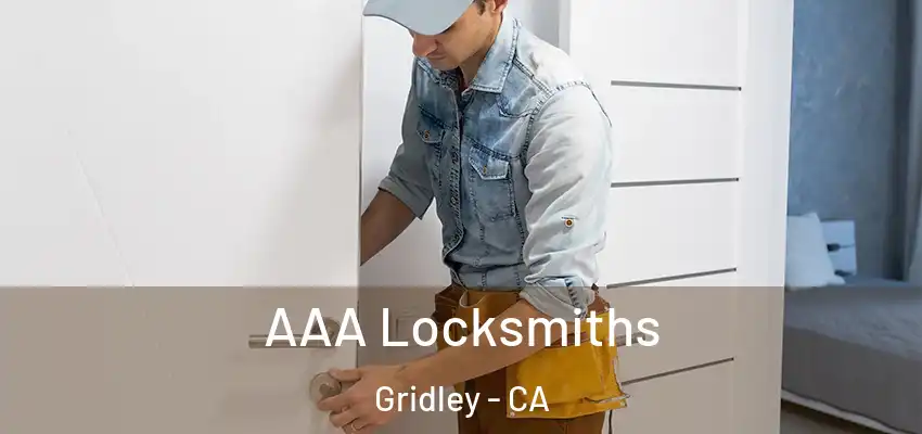  AAA Locksmiths Gridley - CA