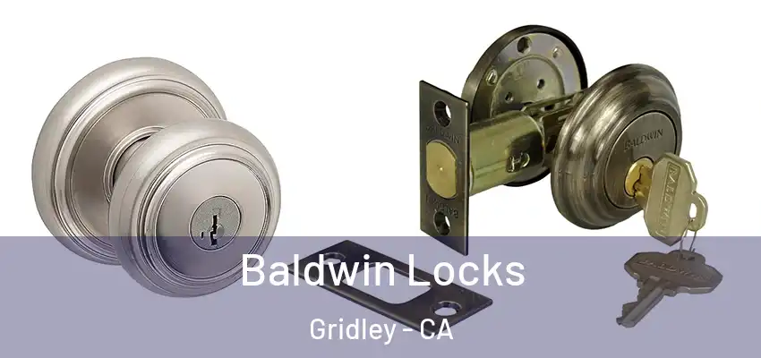  Baldwin Locks Gridley - CA