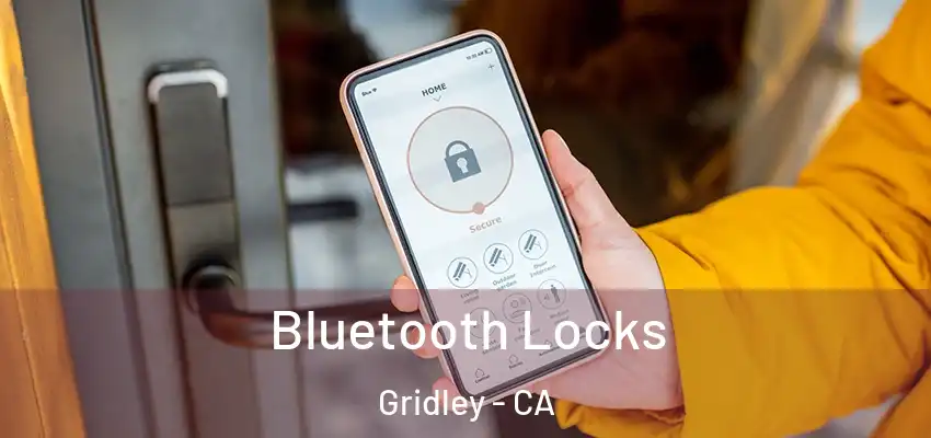 Bluetooth Locks Gridley - CA