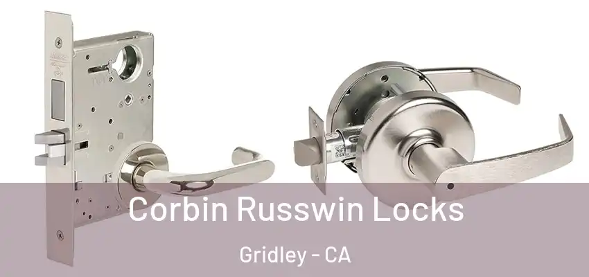  Corbin Russwin Locks Gridley - CA