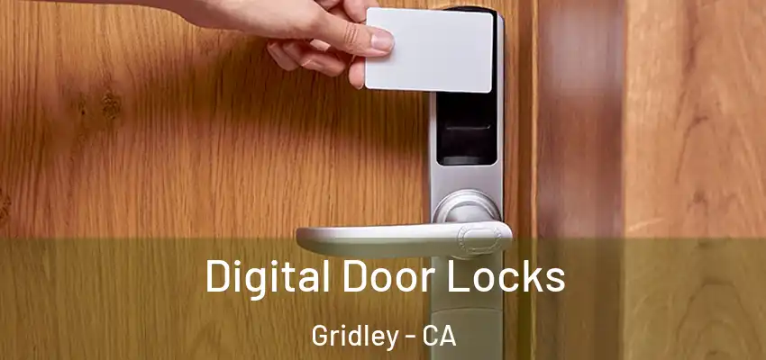  Digital Door Locks Gridley - CA