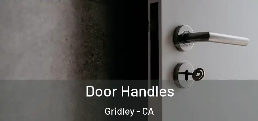  Door Handles Gridley - CA