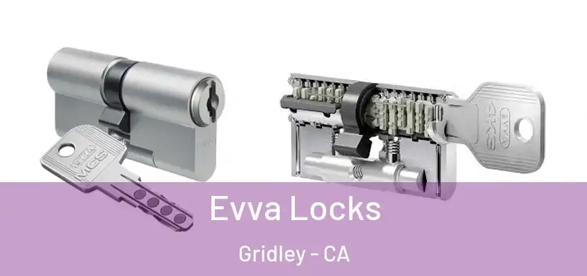  Evva Locks Gridley - CA