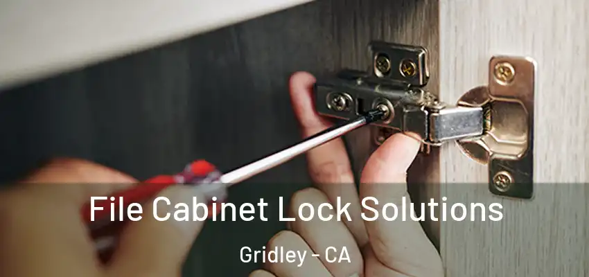  File Cabinet Lock Solutions Gridley - CA