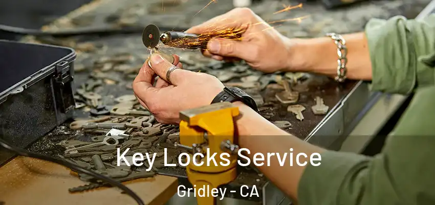  Key Locks Service Gridley - CA