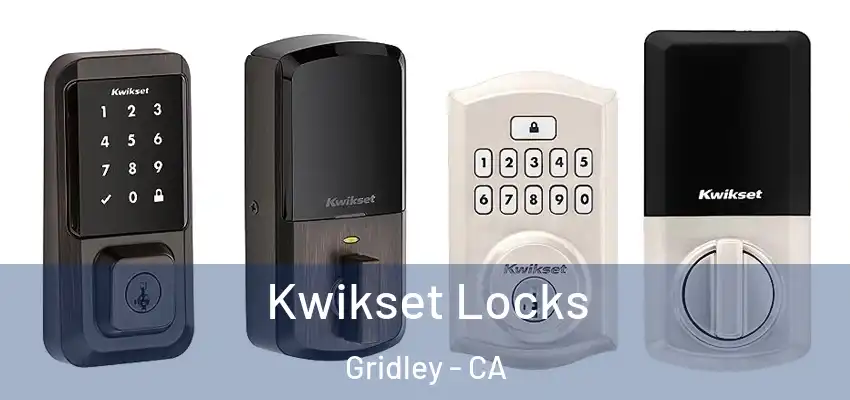 Kwikset Locks Gridley - CA