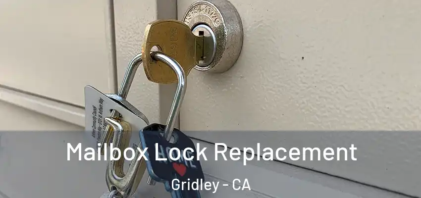  Mailbox Lock Replacement Gridley - CA