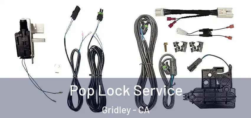  Pop Lock Service Gridley - CA